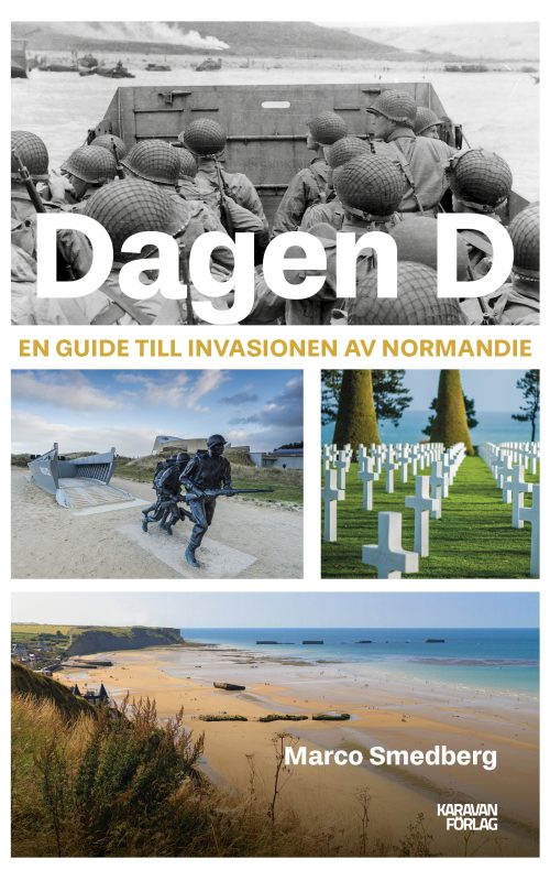 Dagen D: En guide till invasionen av Normandie